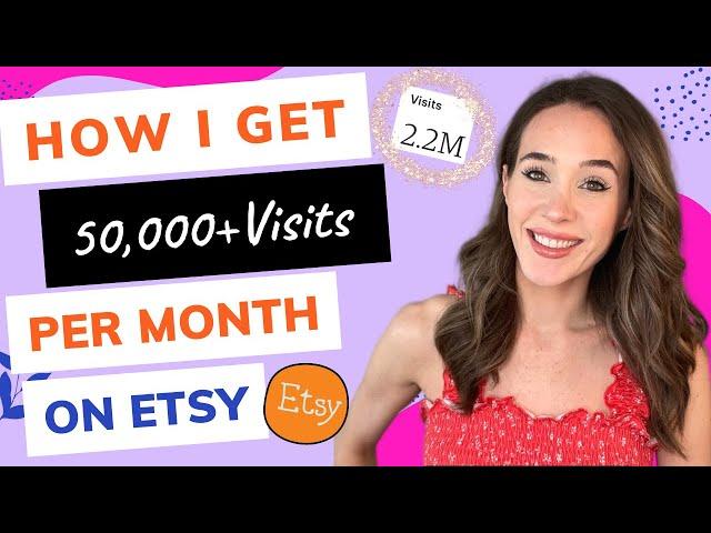 How I Get 50,000+ Visits Per Month On Etsy | How to Drive Traffic To Etsy Shop | Pinterest and Etsy