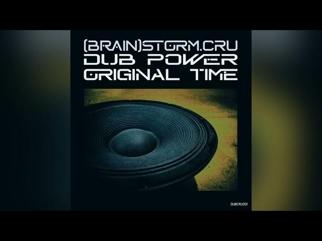 Brainstorm Cru - Original Time (DUBCRU001)