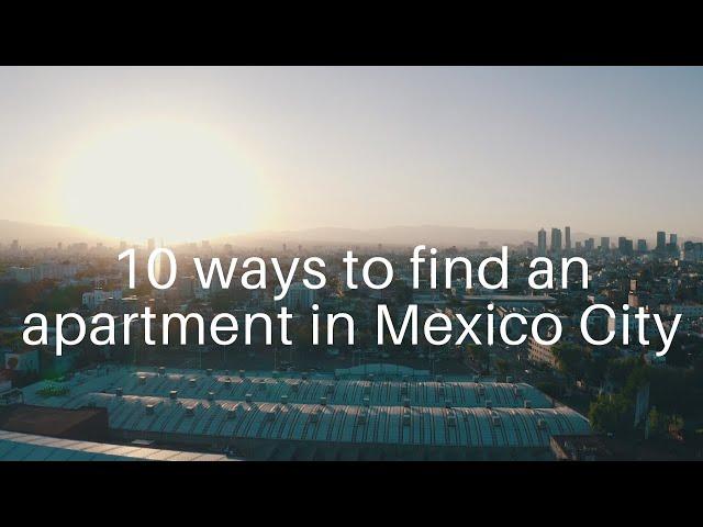 10 ways to find an apartment in Mexico City