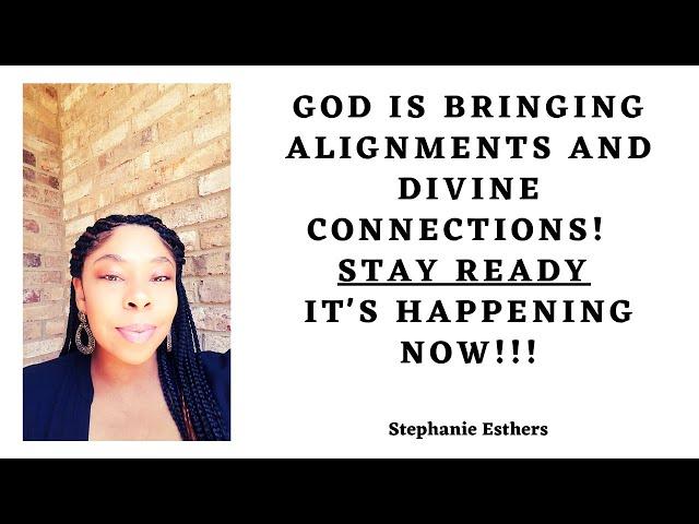 God is Bringing Alignments & Divine Connections! Stay Ready! It's Happening NOW!! April 15, 2021