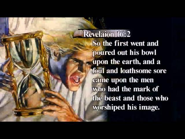 REVELATION OF JESUS CHRIST -Seven Last Plagues