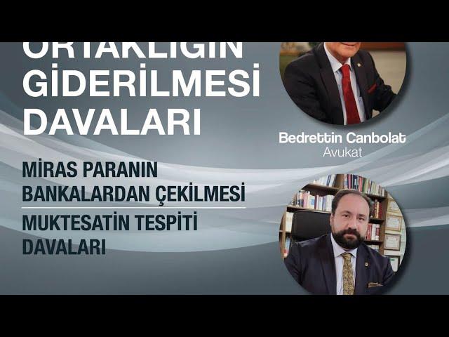 Ortaklığın Giderilmesi Davaları Miras Paraların Bankadan Çekilmesi