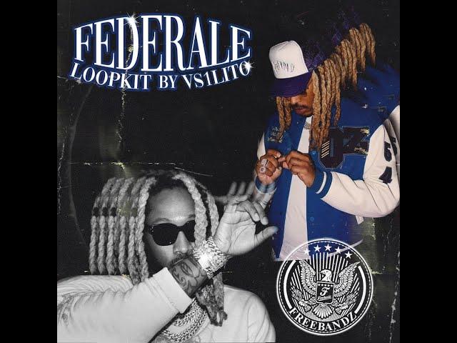 [FREE] "Federale" Loopkit ( Future, FBG, Southside, Wzrd, Southside, Guap Tarentino, Dy Krazy)