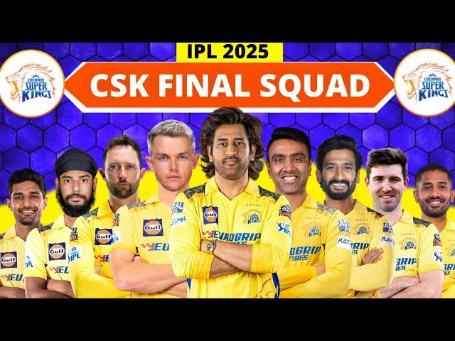 IPL 2025 - Chennai Super Kings Full & Final Squad | CSK Team 2025 Players List | CSK 2025 Squad