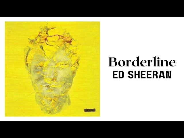 Ed Sheeran - Borderline [1 Hour Loop] | Subtract Album