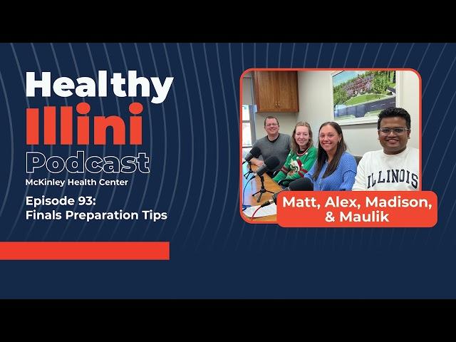 Healthy Illini Podcast- Ep93 "Finals Preparation Tips"