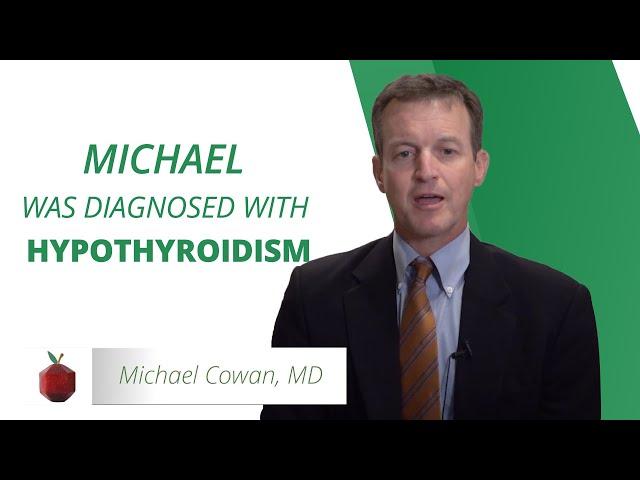 Improving Hypothyroidism with a Plant-Based Diet | Michael's Story