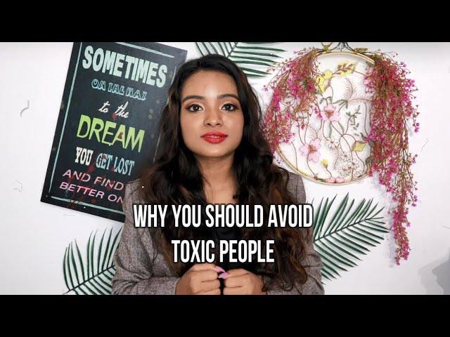 Why You Should Avoid Toxic People?