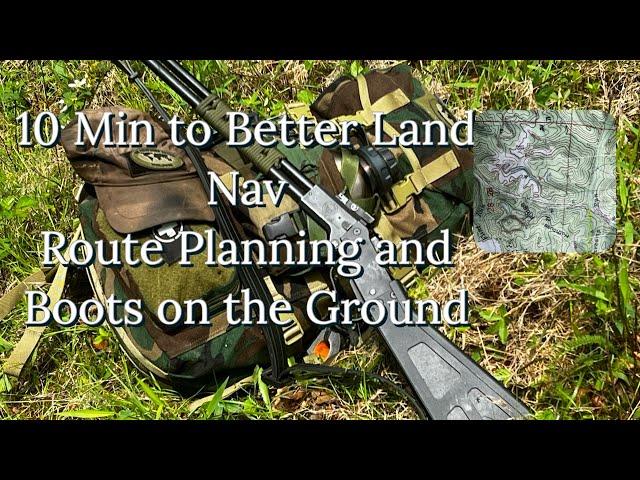 Route Planning and Boots on the Ground Demo 10 Min to better Land Navigation Part 11