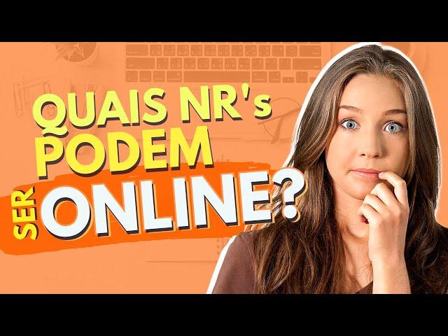 QUAIS NR's PODEM SER FEITAS ONLINE ? - Tire suas dúvidas!