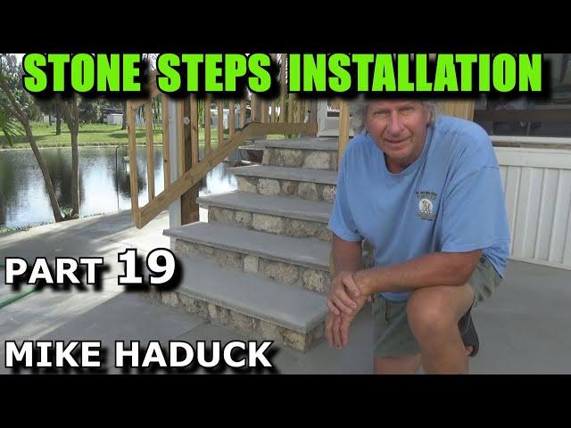 BUILDING STONE & MASONRY STEPS (Part 19) Mike Haduck