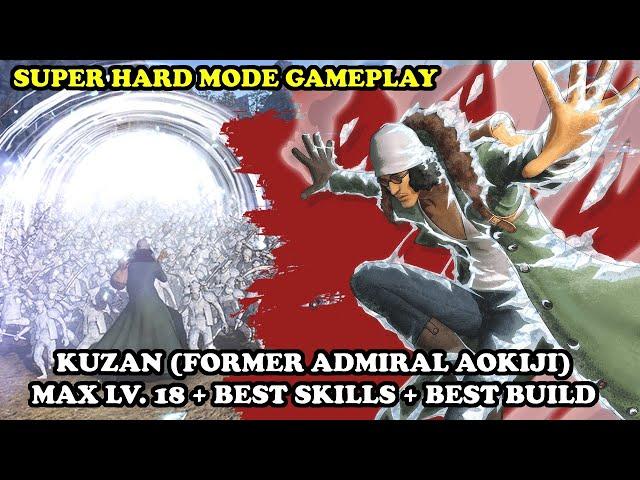 One Piece Pirate Warriors 4 - Kuzan/Aokiji (BEST BUILD + BEST SKILLS + MAX LEVEL) [SUPER HARD MODE]