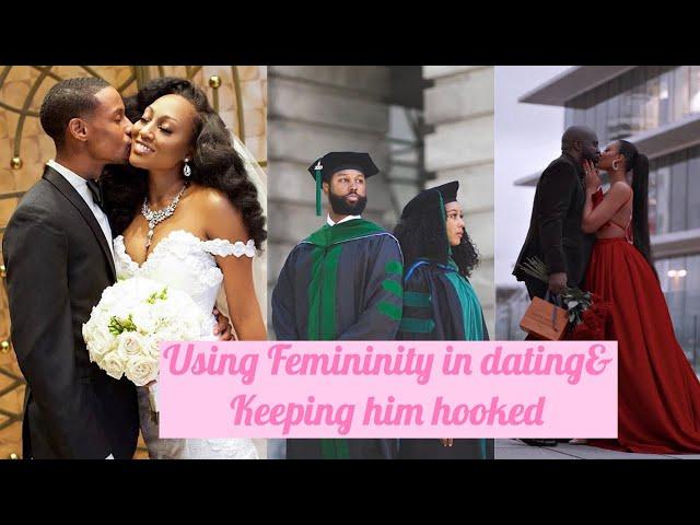 Using Femininity in dating& Keeping him hooked| Its Time For Tea