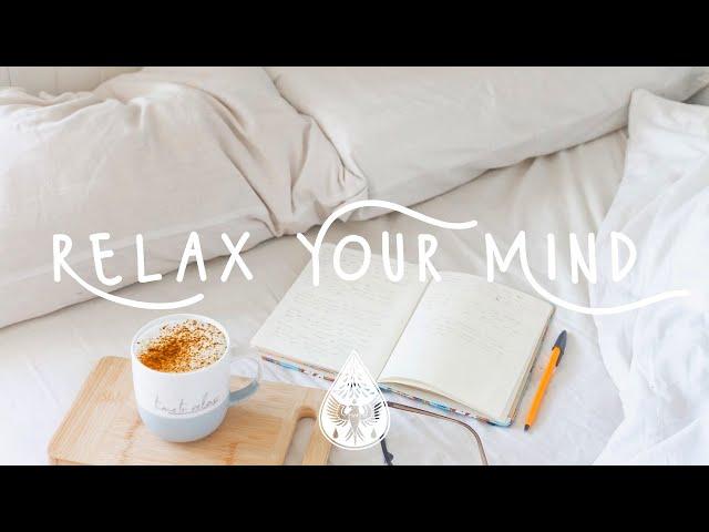 Relax Your Mind  - A Chilled Indie/Folk/Pop Playlist