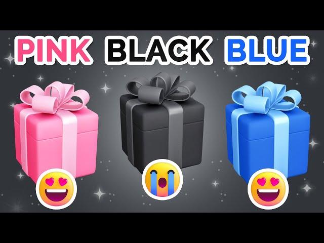 Choose Your Gift...!  Pink, Black or Blue 