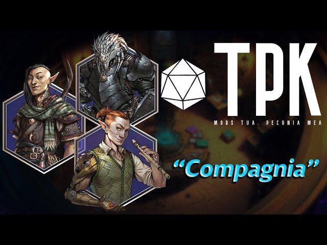 D&D | TPK - REAMI DIMENTICATI | Sessione 1: "Compagnia"