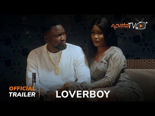 Loverboy Yoruba Movie 2024 | Official Trailer | Now Showing On ApataTV+