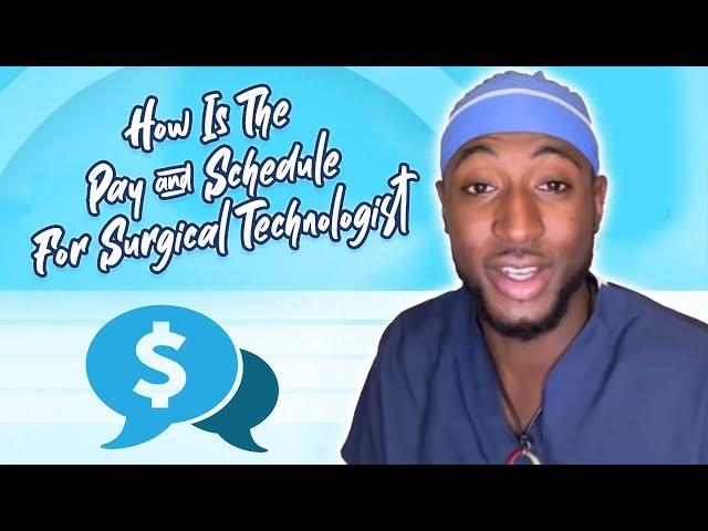 How Is The Pay & Schedule For Surgical Technologist?