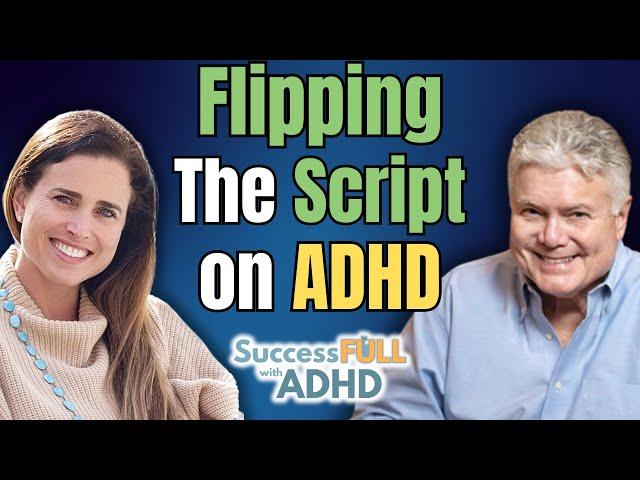 From Distractibility to Creativity: Dr. Ned Hallowell Shares how to Unlock the Strengths of ADHD