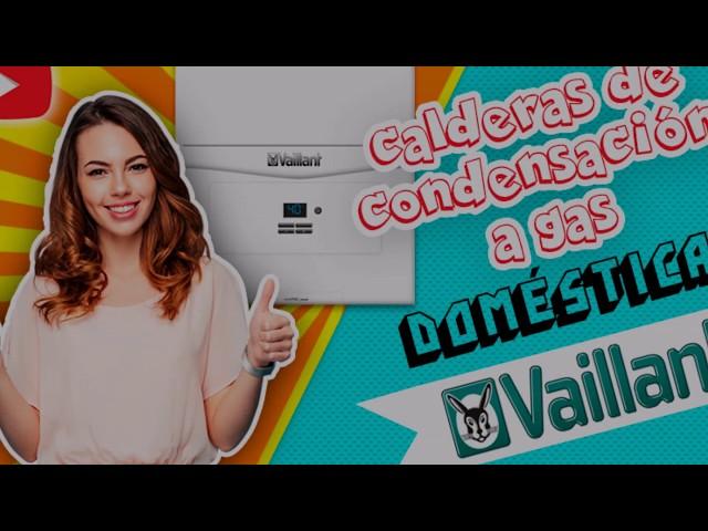 Calderas de condensación Vaillant - Mejor Precio y Oferta