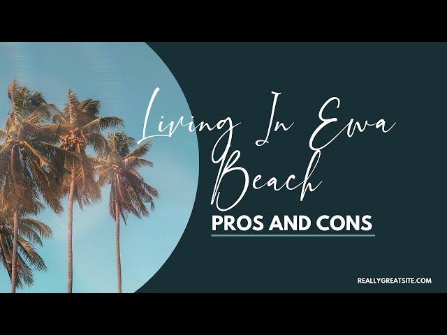 Living In Ewa Beach | Pros and Cons