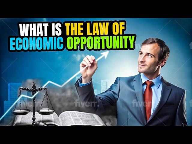 What Is The Law Of Economic Opportunity