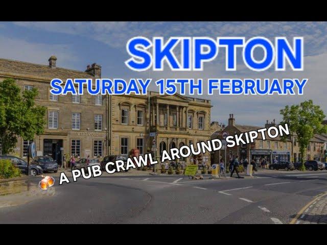 A Mega Pub Crawl Around Skipton (North Yorkshire)