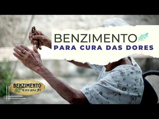 Benzimento Antigo PARA CURA DA DOR - Benzedeiras Antigas