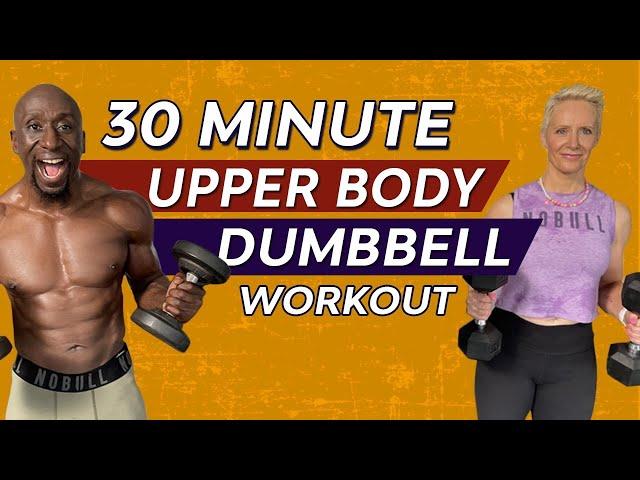 30 Minute Upper Body Dumbbell Workout - Build Muscle - Burn Fat