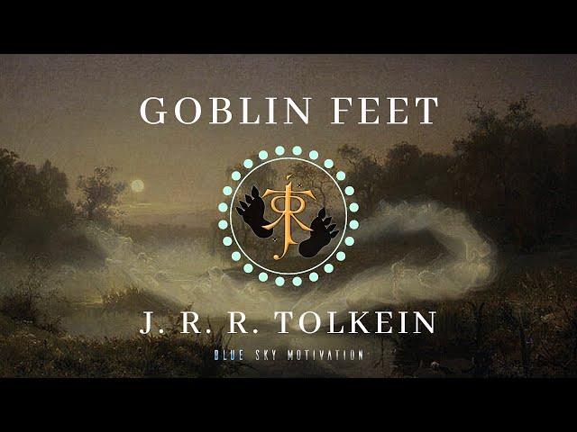 Goblin Feet by J. R. R. Tolkien | Prelude To Middle-Earth