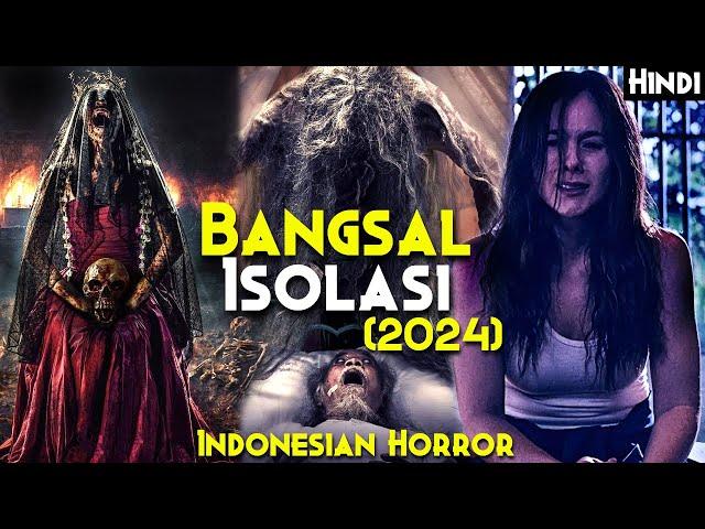 World's MOST Haunted Jail - Bangsal Isolasi (2024) Explained In Hindi | Isolation Ward 2024 Explain