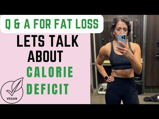Calorie deficit Q & A| Best time to start & How #veganfitness #caloriedeficit #weightlosstips