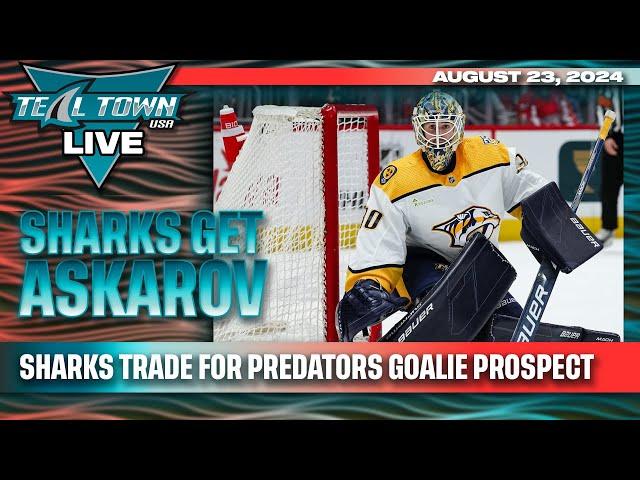 San Jose Acquire Yaroslav Askarov - Teal Town Live - 8/23/24