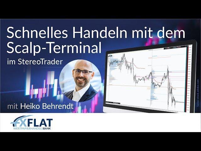 Heiko Behrendt - Schnelles Handeln mit dem Scalp-Terminal im StereoTrader 16.01.2020