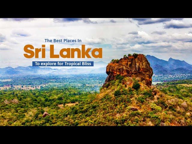 Sri Lanka: The Top 10 Places to Visit