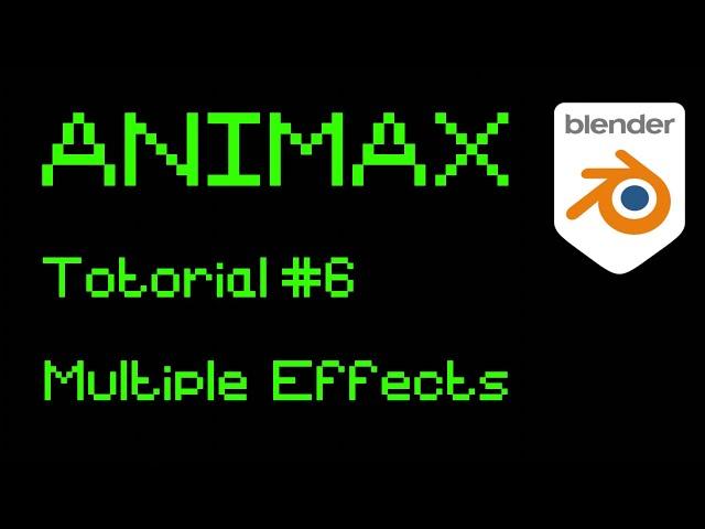 ANIMAX Tutorial #6 | How to apply multiple effects