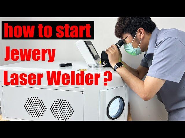 How to start Jewelry Laser Welder | China Gold Silver Spot Jewellery Laser Welding Machine for Sale