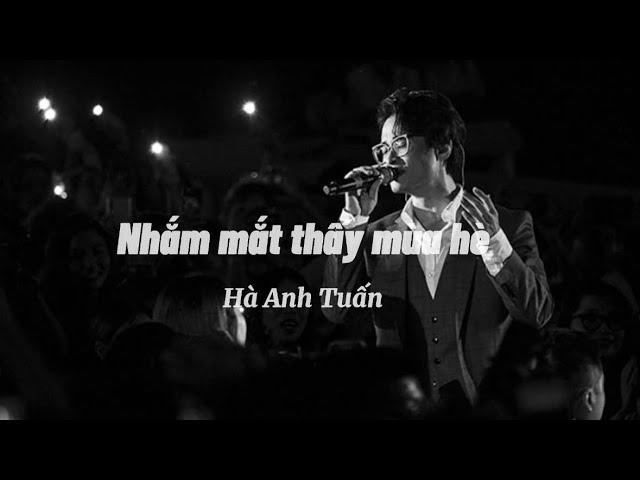 Nhắm Mắt Thấy Mùa Hè - Hà Anh Tuấn - |Lyric Video|