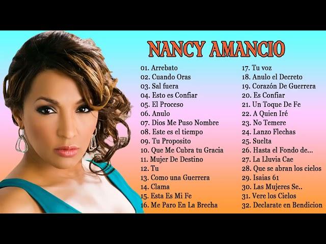 2 Horas de Musica Cristiana: Nancy Amancio Sus Mejores Exitos | 30 GRANDES ÉXITOS