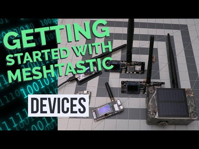 Getting Started with Meshtastic - Devices