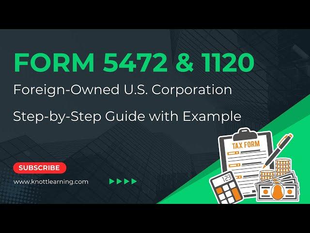 How to File Form 1120 with a Form 5472 Filing for US Corporations