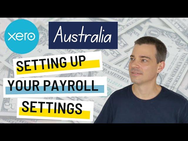 Xero Payroll Australia - How to Set Up Your Payroll Settings