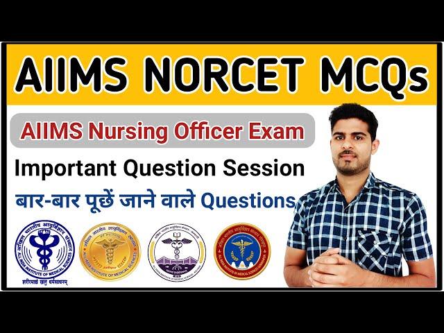 AIIMS NORCET Paper - 1 || Important MCQs Class || AIIMS Nursing Officer Exam Preparation