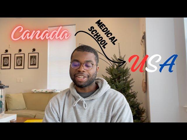 Why I Left Canada For USA To Start Medical School