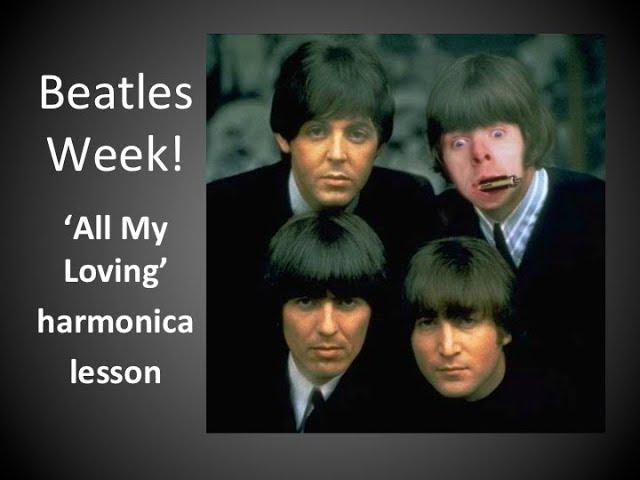 All My Loving easy harmonica lesson - Beatles Week at LearnTheHarmonica.com