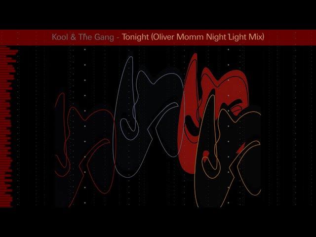 Kool & The Gang - Tonight (Oliver Momm Night Light Mix)