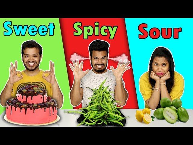 Sweet vs Spicy vs Sour Food Challenge | Hungry Birds