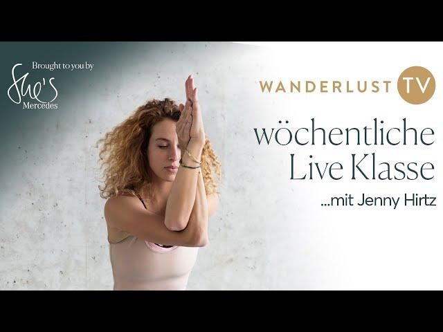 Wanderlust TV | Body, Mind & Soul Flow - Yoga Live Klasse mit Jenny Hirtz