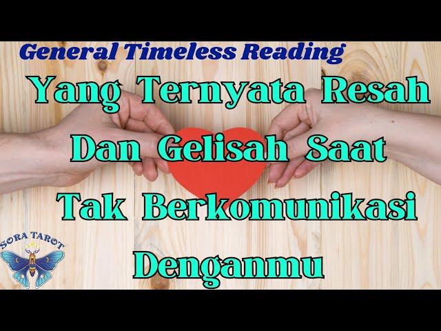 RESAH DAN GELISAH TANPA KOMUNIKASI DENGANMU