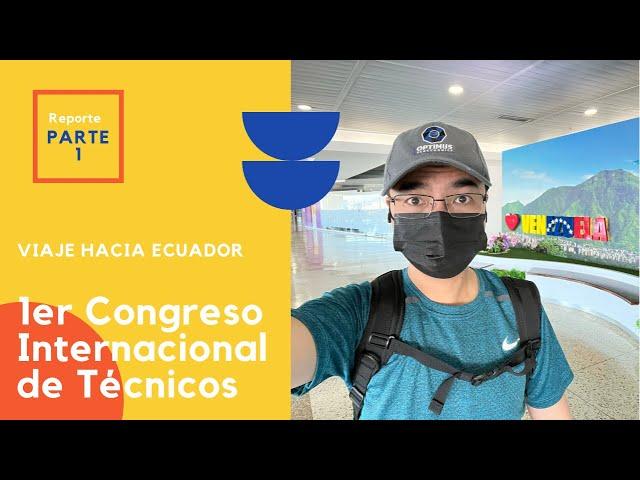 Congreso Internacional de Tecnicos Ecuador Documental Parte 1 Visita a Training Tecnicelular